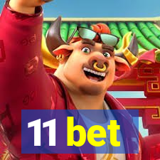 11 bet